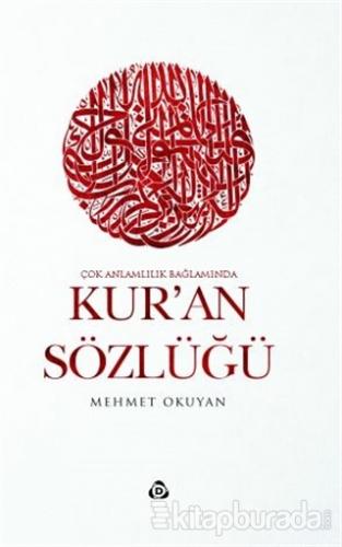 Çok Anlamlılık Bağlamında Kur'an Sözlüğü (Ciltli) Mehmet Okuyan