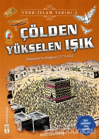 Çölden Yükselen Işık / Türk - İslam Tarihi 3