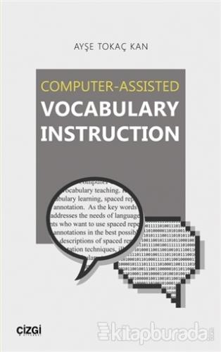 Computer - Assisted Vocabulary Instruction Ayşe Tokaç Kan