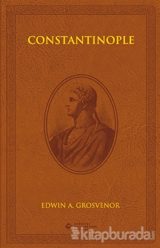 Constantinople %15 indirimli Edwin A. Grosvenor