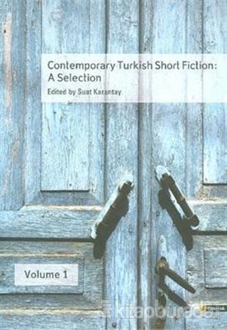 Contemporary Turkish Short Fiction: A Selection Vol.1 Kolektif