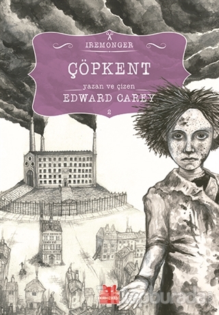 Çöpkent (Ciltli) Edward Carey