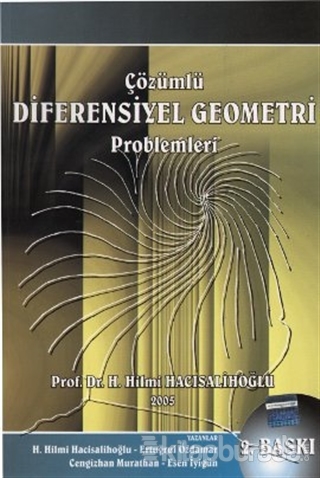Çözümlü Diferensiyel Geometri Problemleri H. Hilmi Hacısalihoğlu