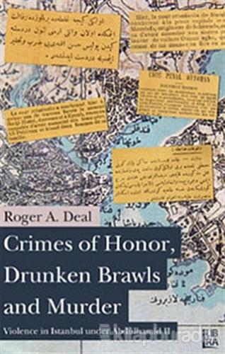 Crimes of Honor,Drunken Brawls and Murder Roger A. Deal