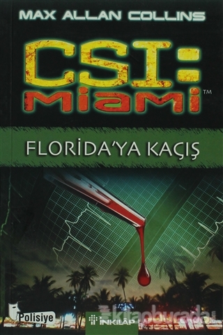 CSI: Miami Florida'ya Kaçış Max Allan Collins