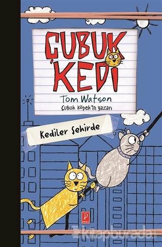Çubuk Kedi - Kediler Şehirde (Ciltli) Tom Watson