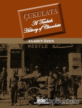 Çukulata, A Turkish History Of Chocolate (Ciltli)