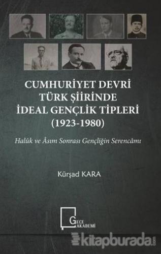 Cumhuriyet Devri Türk Şiirinde İdeal Gençlik Tipleri (1923-1980) Kürşa