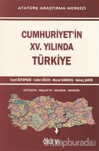 Cumhuriyet'in XV. Yılında Türkiye Cilt VI %15 indirimli İzzet Öztoprak