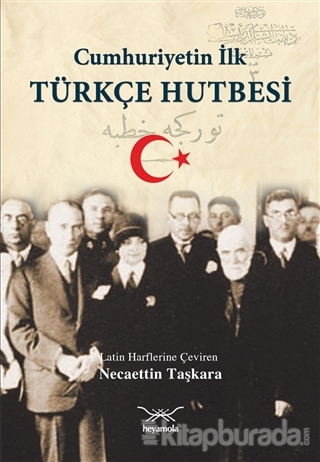 Cumhuriyetin İlk Türkçe Hutbesi