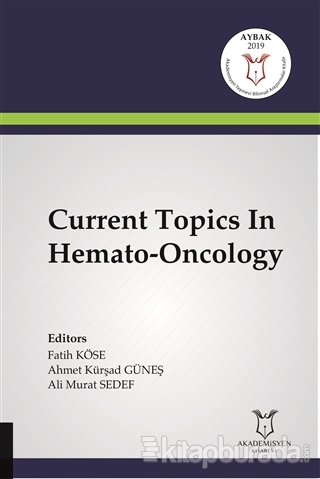 Current Topics In Hemato-Oncology Fatih Köse