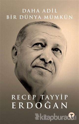 Daha Adil Bir Dünya Mümkün (Ciltli) Recep Tayyip Erdoğan