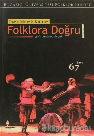 Dans Müzik Kültür Folklora Doğru Sayı: 67 Kolektif