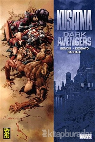 Dark Avengers İntikamcılar Cilt: 3 - Kuşatma Brian Michael Bendis