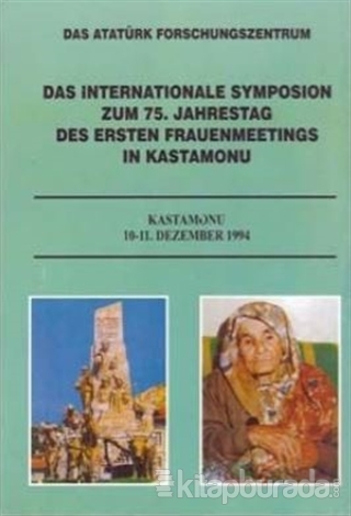 Das Internationale Symposion Zum 75. Jahrestag Des Ersten Frauenmeetings İn Kastamonu (Ciltli)
