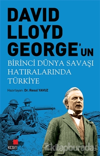 David Lloyd George'un Birinci Dünya Savaşı Hatıralarında Türkiye