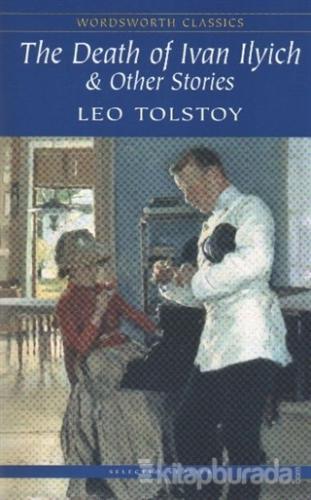 Death of Ivany Ilyich and Other Stories Lev Nikolayeviç Tolstoy