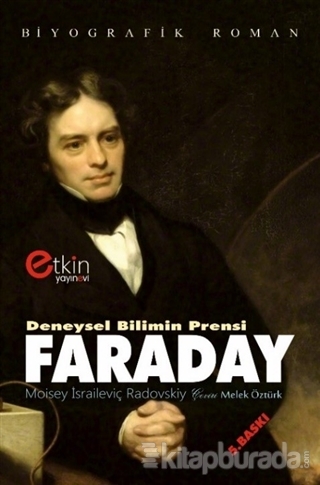 Deneysel Bilimin Prensi - Faraday Moisey İsraileviç Radovskiy