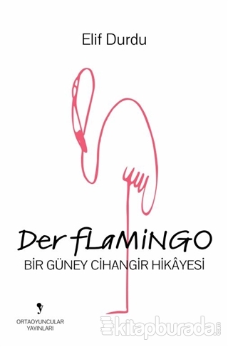 Der Flamingo Elif Durdu
