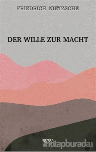 Der Wille Zur Macht Friedrich Wilhelm Nietzsche