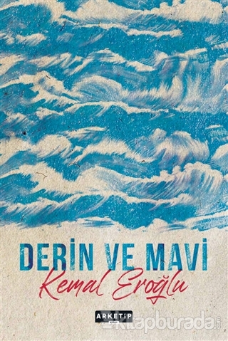 Derin ve Mavi Kemal Eroğlu
