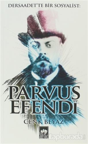 Dersaadet'te Bir Sosyalist: Parvus Efendi