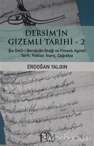 Dersim'in Gizemli Tarihi - 2 Erdoğan Yalgın