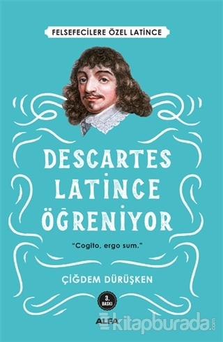 Descartes - Latince Öğreniyor %15 indirimli Çiğdem Dürüşken