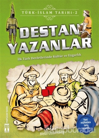 Destan Yazanlar / Türk - İslam Tarihi 2