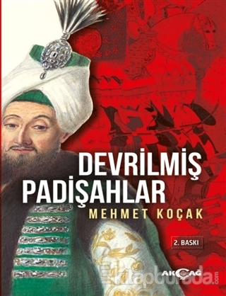 Devrilmiş Padişahlar Mehmet Koçak