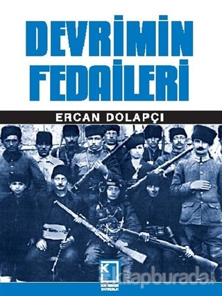 Devrimin Fedaileri (Ciltli) Ercan Dolapçı