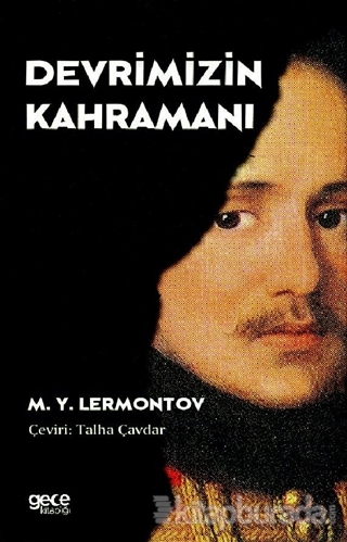 Devrimizin Kahramanı Mihail Yuryeviç Lermontov