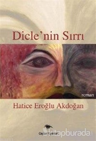 Dicle'nin Sırrı %10 indirimli Hatice Eroğlu Akdoğan