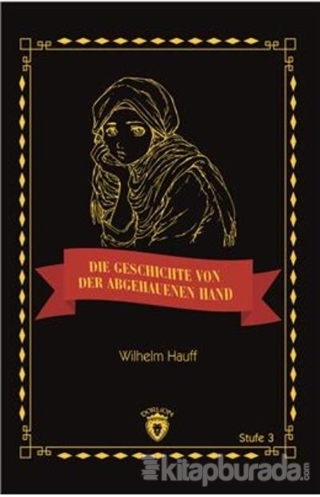 Die Geschichte Von Der Abgehauenen Hand Stufe 3 Wilhelm Hauff