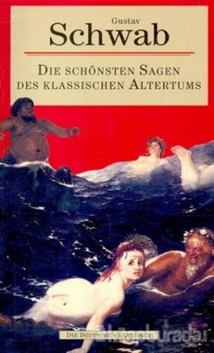 Die Schönsten Sagen des Klassischen Altertums Gustav Schwab