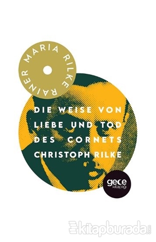 Die Weise Von Liebe und Tod Des Cornets Christoph Rilke Rainer Maria R
