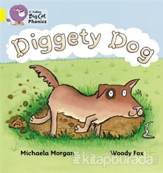 Diggety Dog (Big Cat Phonics-3 Yellow)
