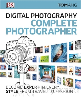 Digital Photography Complete Photographer (Ciltli)