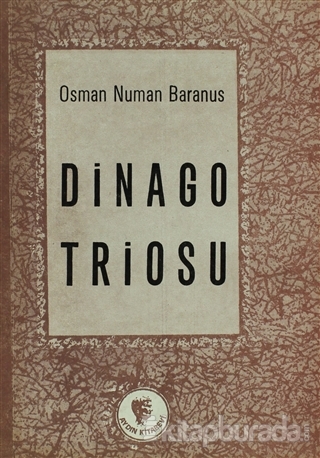 Dinago Triosu Osman Numan Baranus