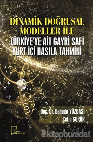 Dinamik Doğrusal Modeller İle Türkiye'ye Ait Gayri Safi Yurt İçi Hasıl