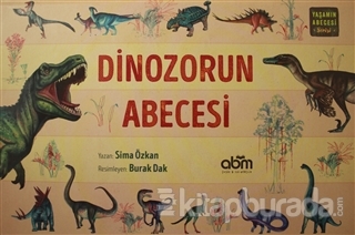 Dinozorun Abecesi - Yaşamın Abecesi Serisi (Ciltli) Sima Özkan