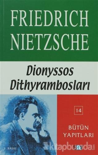 Dionyssos Dithyrambosları 1884 - 1888 Friedrich Wilhelm Nietzsche