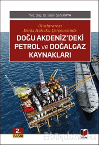 Doğu Akdeniz'deki Petrol ve Doğalgaz Kaynakları %15 indirimli İslam Sa