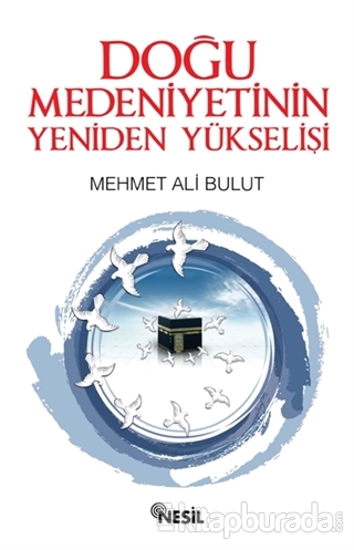 Doğu Medeniyetinin Yeniden Yükselişi %28 indirimli Mehmet Ali Bulut