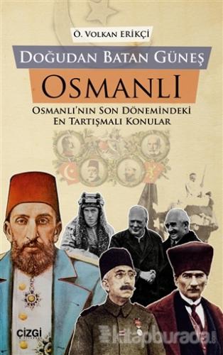 Doğudan Batan Güneş Osmanlı Önder Volkan Erikçi