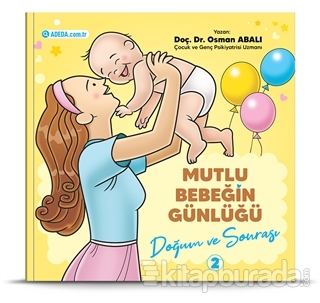 Doğum ve Sonrası - Mutlu Bebeğin Günlüğü 2 Osman Abalı