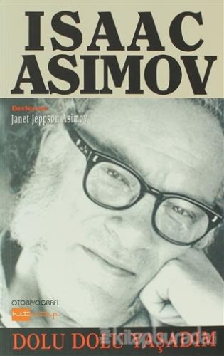 Isaac Asimov / Dolu Dolu Yaşadım %15 indirimli Isaac Asimov