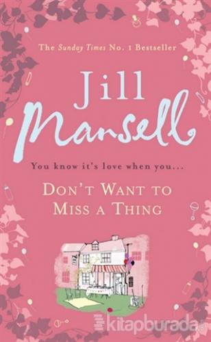 Don't Want to Miss a Thing Jill Mansell