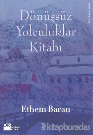Dönüşsüz Yolculuklar Kitabı Ethem Baran