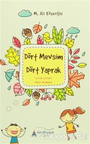 Dört Mevsim Dört Yaprak M.Ali Köseoğlu